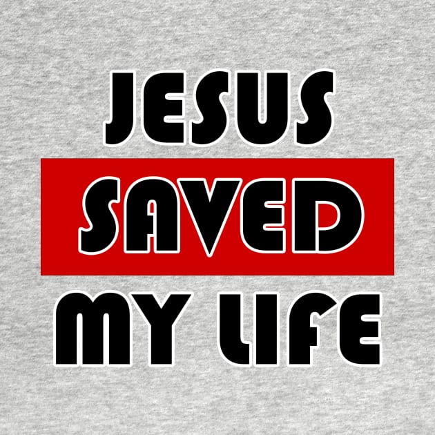 JESUS SAVED MY LIFE by Jess Divine Enterprises, L.L.C.